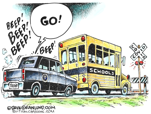 Trump wants schools open by Dave Granlund, PoliticalCartoons.com